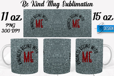 Be Kind Mug Sublimation | Coffee 11 Oz | 15 Oz Mug Sublimation Sublimation Fly Design 
