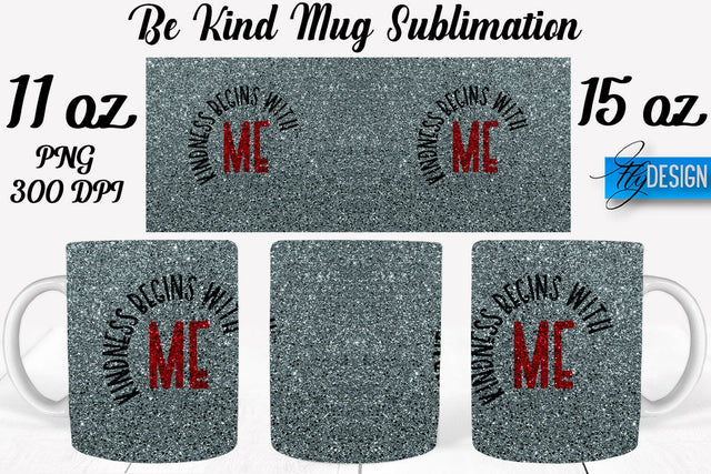 Be Kind Mug Sublimation | Coffee 11 Oz | 15 Oz Mug Sublimation Sublimation Fly Design 