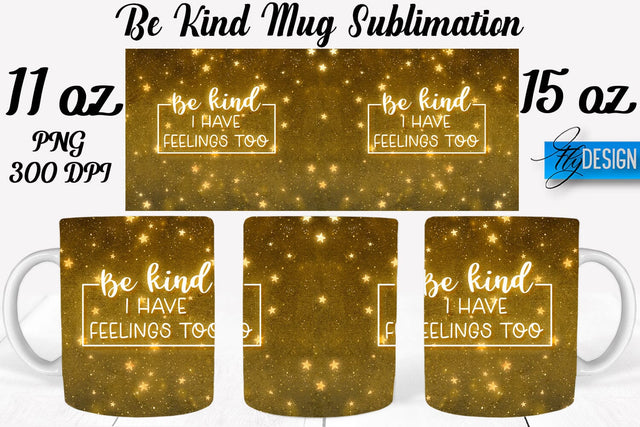 Be Kind Mug Sublimation | Coffee 11 Oz | 15 Oz Mug Sublimation Sublimation Fly Design 