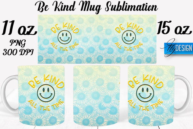 Be Kind Mug Sublimation | Coffee 11 Oz | 15 Oz Mug Sublimation Sublimation Fly Design 