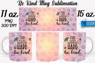 Be Kind Mug Sublimation | Coffee 11 Oz | 15 Oz Mug Sublimation Sublimation Fly Design 