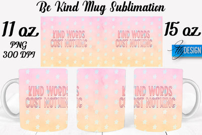 Be Kind Mug Sublimation | Coffee 11 Oz | 15 Oz Mug Sublimation Sublimation Fly Design 