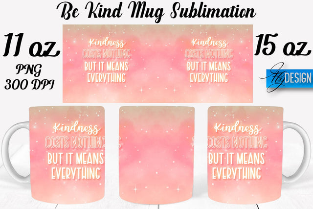 Be Kind Mug Sublimation | Coffee 11 Oz | 15 Oz Mug Sublimation Sublimation Fly Design 