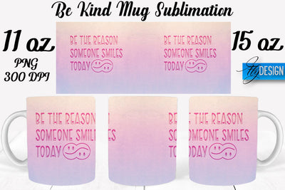 Be Kind Mug Sublimation | Coffee 11 Oz | 15 Oz Mug Sublimation Sublimation Fly Design 