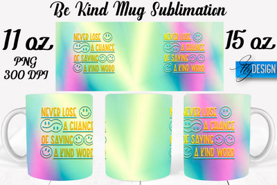 Be Kind Mug Sublimation | Coffee 11 Oz | 15 Oz Mug Sublimation Sublimation Fly Design 