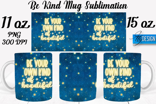 Be Kind Mug Sublimation | Coffee 11 Oz | 15 Oz Mug Sublimation Sublimation Fly Design 