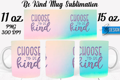 Be Kind Mug Sublimation | Coffee 11 Oz | 15 Oz Mug Sublimation Sublimation Fly Design 