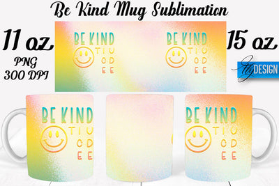 Be Kind Mug Sublimation | Coffee 11 Oz | 15 Oz Mug Sublimation Sublimation Fly Design 