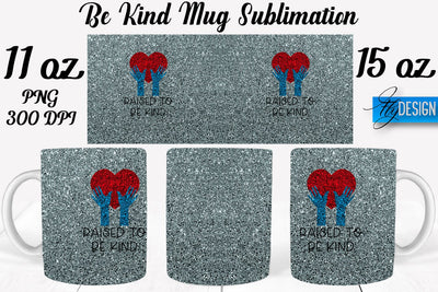 Be Kind Mug Sublimation | Coffee 11 Oz | 15 Oz Mug Sublimation Sublimation Fly Design 