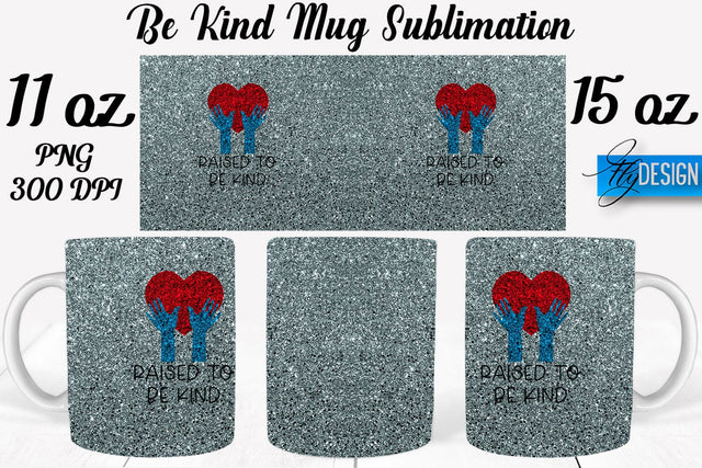 Be Kind Mug Sublimation | Coffee 11 Oz | 15 Oz Mug Sublimation Sublimation Fly Design 
