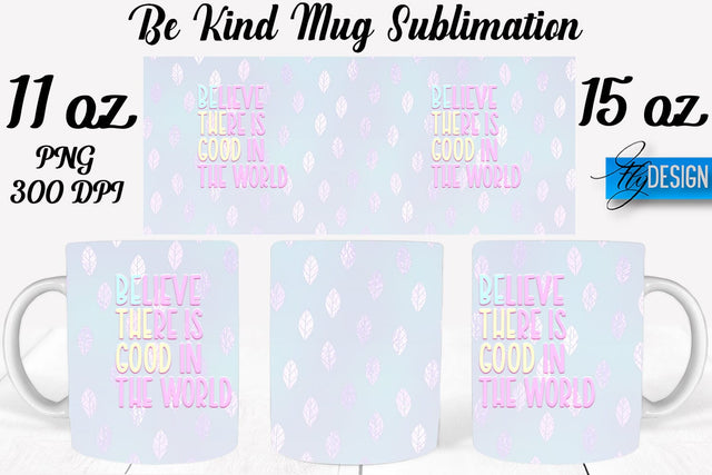 Be Kind Mug Sublimation | Coffee 11 Oz | 15 Oz Mug Sublimation Sublimation Fly Design 