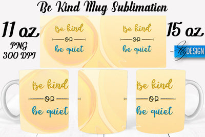 Be Kind Mug Sublimation | Coffee 11 Oz | 15 Oz Mug Sublimation Sublimation Fly Design 