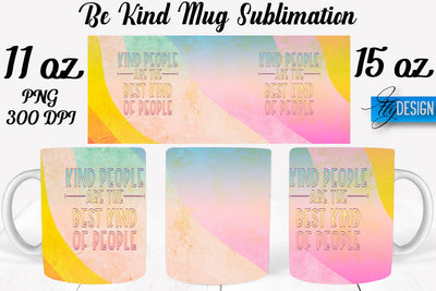 Be Kind Mug Sublimation | Coffee 11 Oz | 15 Oz Mug Sublimation Sublimation Fly Design 
