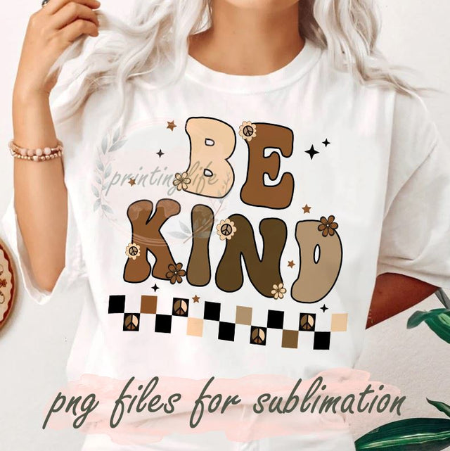 Be Kind Png File, Kindness Png, Be Kind Sublimation Png, Sublimation Designs, Digital Downloads Sublimation PrintingLife 