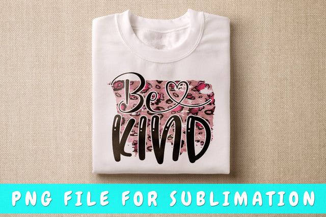 Be Kind PNG, Kindness Design For Sublimation Sublimation HappyDesignStudio 