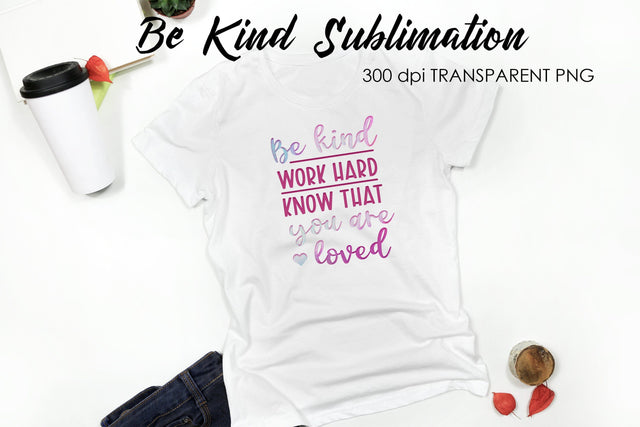Be Kind Quotes Sublimation | T-Shirt Design | Be Kind Sublimation Sublimation Fly Design 