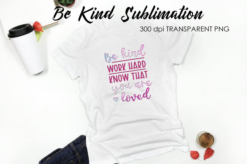 Be Kind Quotes Sublimation | T-Shirt Design | Be Kind Sublimation Sublimation Fly Design 