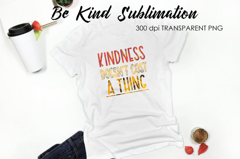 Be Kind Quotes Sublimation | T-Shirt Design | Be Kind Sublimation Sublimation Fly Design 