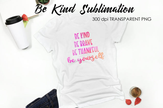 Be Kind Quotes Sublimation | T-Shirt Design | Be Kind Sublimation Sublimation Fly Design 