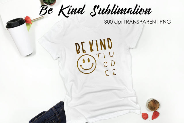 Be Kind Quotes Sublimation | T-Shirt Design | Be Kind Sublimation Sublimation Fly Design 