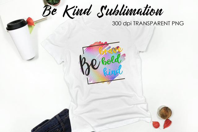 Be Kind Quotes Sublimation | T-Shirt Design | Be Kind Sublimation Sublimation Fly Design 