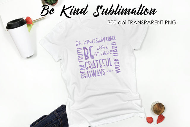 Be Kind Quotes Sublimation | T-Shirt Design | Be Kind Sublimation Sublimation Fly Design 
