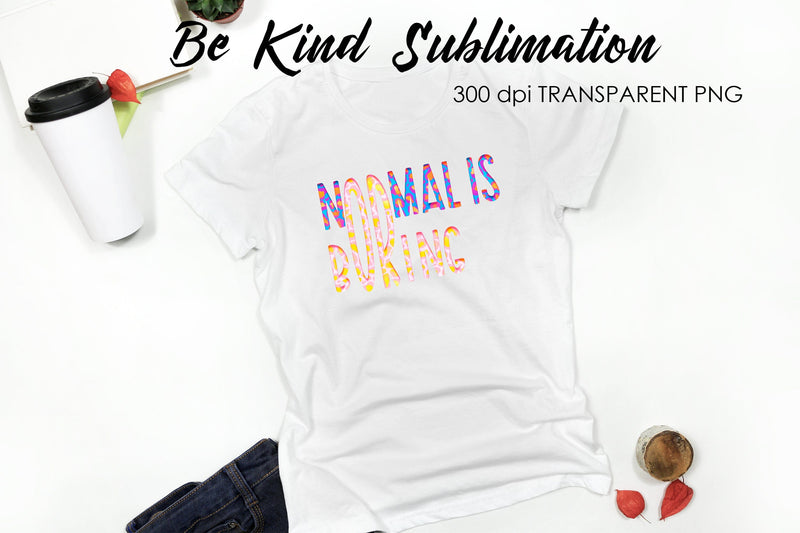 Be Kind Quotes Sublimation | T-Shirt Design | Be Kind Sublimation Sublimation Fly Design 