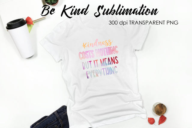Be Kind Quotes Sublimation | T-Shirt Design | Be Kind Sublimation Sublimation Fly Design 