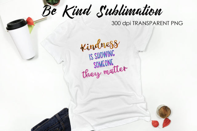 Be Kind Quotes Sublimation | T-Shirt Design | Be Kind Sublimation Sublimation Fly Design 