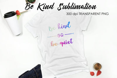 Be Kind Quotes Sublimation | T-Shirt Design | Be Kind Sublimation Sublimation Fly Design 
