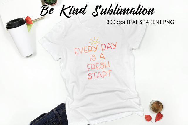 Be Kind Quotes Sublimation | T-Shirt Design | Be Kind Sublimation Sublimation Fly Design 