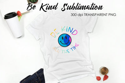 Be Kind Quotes Sublimation | T-Shirt Design | Be Kind Sublimation Sublimation Fly Design 