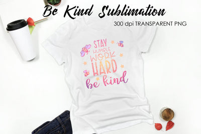 Be Kind Quotes Sublimation | T-Shirt Design | Be Kind Sublimation Sublimation Fly Design 
