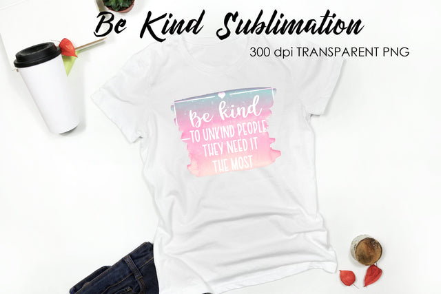 Be Kind Quotes Sublimation | T-Shirt Design | Be Kind Sublimation Sublimation Fly Design 