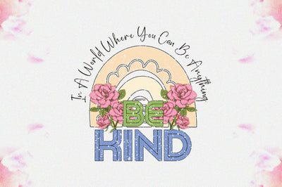 Be Kind Rainbow Sublimation Sublimation Jagonath Roy 