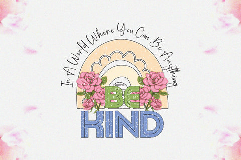 Be Kind Rainbow Sublimation Sublimation Jagonath Roy 