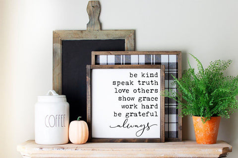 Be Kind Speak Truth Family Quote SVG SVG Pickled Thistle Creative 