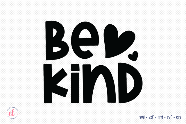 Be Kind SVG, Anti Bullying SVG Design SVG CraftLabSVG 