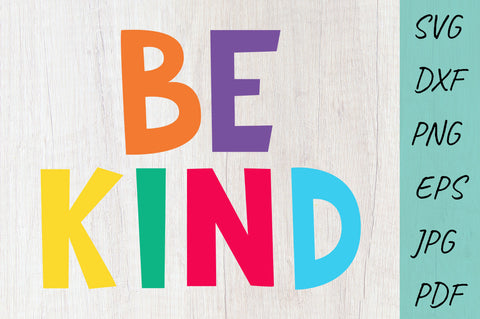 Be Kind SVG, Baby print, Kids Wall Art Prints. Kindness SVG SVG Irina Ostapenko 