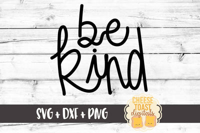 Be Kind SVG Cheese Toast Digitals 