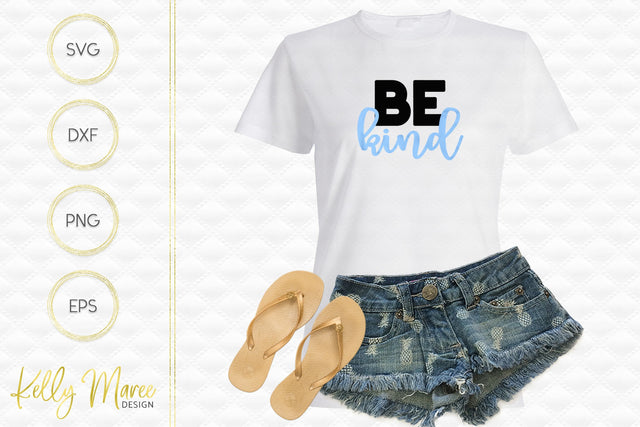 Be Kind SVG Cut File Kelly Maree Design 