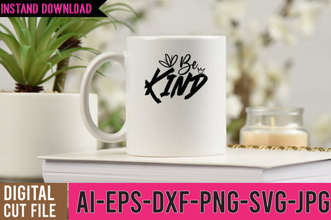 be Kind SVG Cut File SVG BlackCatsMedia 
