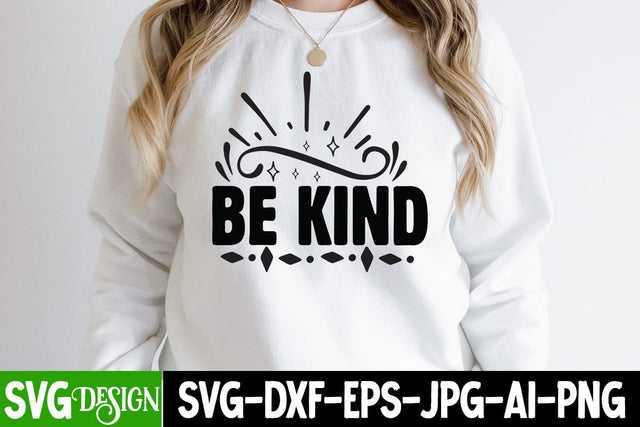 Be Kind SVG Cut File,Sarcastic SVG Bundle , Sarcastic SVG Files, Funny Quotes SVG, sassy quote SVG, funny work quote SVG, sarcastic saying png, payday SVG bundle SVG BlackCatsMedia 