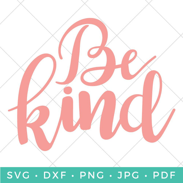 Be Kind SVG Hey Let's Make Stuff 