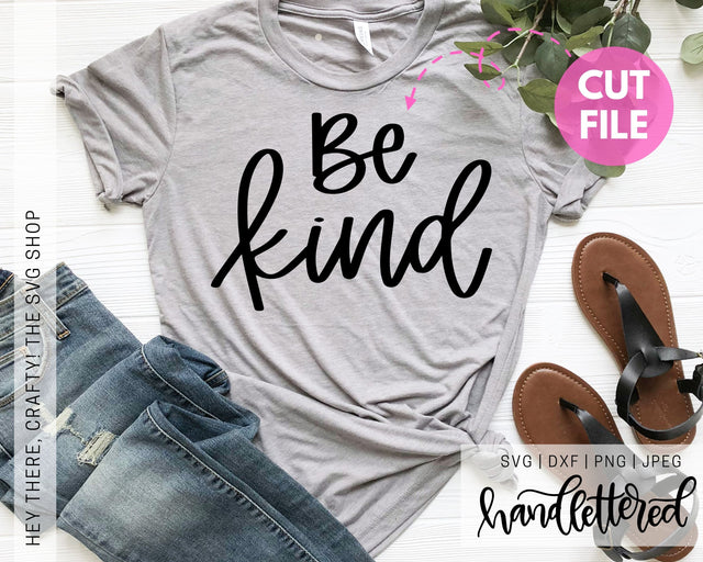Be Kind SVG Hey There, Crafty! 