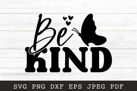 Be kind SVG - Inspirational Quote Butterfly SVG SVG Shine Green Art 