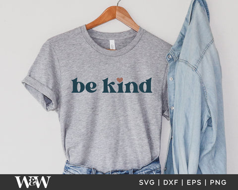Be Kind SVG | Kind T-Shirt SVG SVG Wood And Walt 