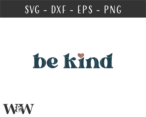 Be Kind SVG | Kind T-Shirt SVG SVG Wood And Walt 