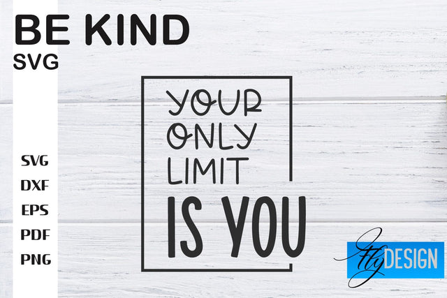 Be Kind SVG | Kindness Quotes SVG | Happy Design SVG Fly Design 