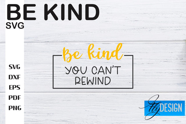Be Kind SVG | Kindness Quotes SVG | Happy Design SVG Fly Design 